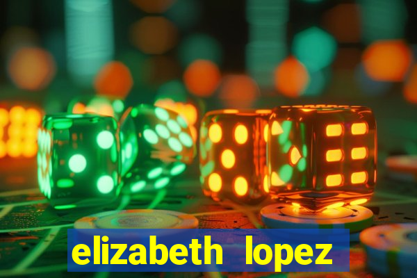 elizabeth lopez sanches nua